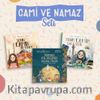 Cami ve Namaz Seti (3 Kitap)