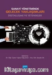 Sanayi Yönetiminde Gelecek Yaklaşımları Dijitalleşme ve Yetenekler
