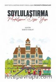 Soylulaştırma: Madalyonun Diğer Yüzü <br /> Kenti Soylulaştıran Kendi Yoksullaşan Üniversite Öğrencileri
