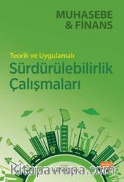 Teorik ve Uygulamalı Sürdürülebilirlik Çalışmaları <br /> Muhasebe ve Finans
