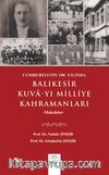 Cumhuriyetin 100. Yılında Balıkesir Kuva-yı Milliye Kahramanları - Makaleler