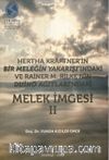 Hertha Kraeftner'in Bir Meleğin Yakarışı ve Duaları ile Rainer M. Rilke'nin Duino Ağıtları'nda Melek İmgesi II