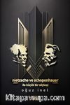 Nietzsche ve Schopenhauer ile Küçük bir Söyleşi