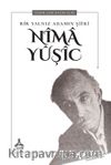 Bir Yalnız Adamın Şiiri: Nîma Yûşîc