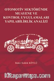 Otomotiv Sektöründe Muayene Ve Kontrol Uygulamaları Yapılabilirlik Analizi