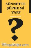Sünnette Şüphe mi Var?