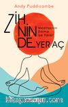 Zihninde Yer Aç & Meditasyon Daima İşe Yarar