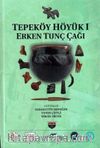Tepeköy Höyük 1 & Erken Tunç Çağı