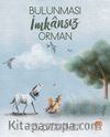 Bulunması İmkansız Orman