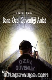 Bana Özel Güvenliği Anlat
