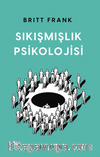 Sıkışmışlık Psikolojisi
