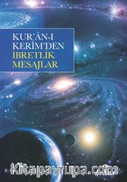 Kur’an- Kerim’den İbretlik Mesajlar