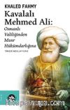 Kavalalı Mehmed Ali: Osmanlı Valiliğinden Mısır Hükümdarlığına