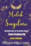 Melek Sayıları & Meleklerden ve Evrenden Gelen İlahi Rehberlik