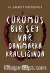 Çürümüş Bir Şey Var Danimarka Krallığında