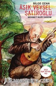 Bilge Ozan Aşık Veysel Şatıroğlu