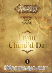 İhyau Ulûmi’d-Dîn (6. Cilt)