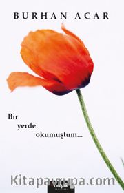 Bir Yerde Okumuştum...