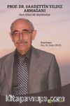 Prof. Dr. Saadettin Yıldız Armağanı “İnce, Kibar Bir Beyefendiye”