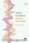 Soru Sormak Güzel Geliyor 1 & Söyleşi Serisi