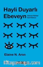 Hayli Duyarlı Ebeveyn