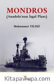 Mondros (Anadolu’nun İşgal Planı)