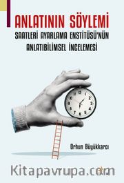 Anlatının Söylemi <br /> Saatleri Ayarlama Enstitüsü’nün Anlatıbilimsel İncelemesi