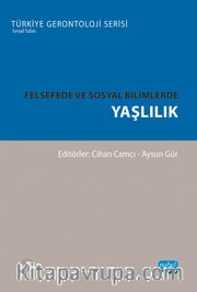 Felsefede ve Sosyal Bilimlerde Yaşlılık