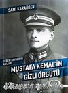 Ekrem Baydar’ın Anıları: Mustafa Kemal’in Gizli Örgütü