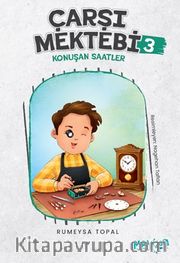 Çarşı Mektebi 3 Konuşan Saatler