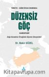 Türkiye-Gürcistan Sınırında Düzensiz Göç Hareketleri & Doğu Karadeniz Örneğinde Göçmen Deneyimleri