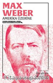 Max Weber Amerika Üzerine
