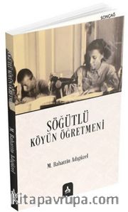 Söğütlü Köyün Öğretmeni