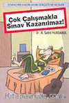 Çok Çalışmakla Sınav Kazanılmaz!