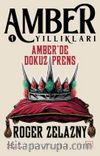 Amber’de Dokuz Prens / Amber Yıllıkları 1