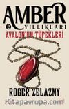 Avalon’un Tüfekleri / Amber Yıllıkları 2