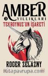 Tekboynuz’un İşareti / Amber Yıllıkları 3
