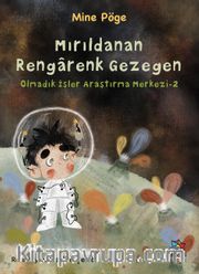 Mırıldanan Rengarenk Gezegen Olmadık İşler Araştırma Merkezi 2