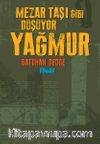 Mezar Taşı Gibi Düşüyor Yağmur