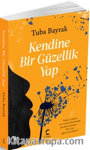 Kendine Bir Güzellik Yap