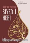 Kur’an Temelli Siyer-i Nebi