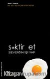 S*ktir Et Sevdiğin İşi Yap