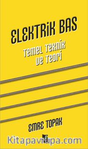 Elektrik Bas (Gitar) <br /> Temel, Teknik, Teori