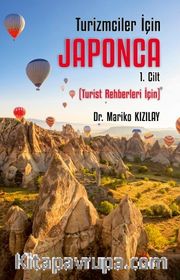 Turizmciler İçin Japonca 1 <br /> Turist Rehberleri İçin
