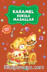 Karamel Kokulu Masallar