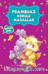 Frambuaz Kokulu Masallar 