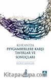Kur’an’da Peygamberlere Karşı Tavırlar ve Sonuçları