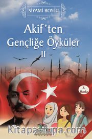 Akif'ten Gençliğe Öyküler II