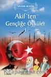 Akif'ten Gençliğe Öyküler 1