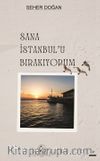 Sana İstanbul'u Bırakıyorum